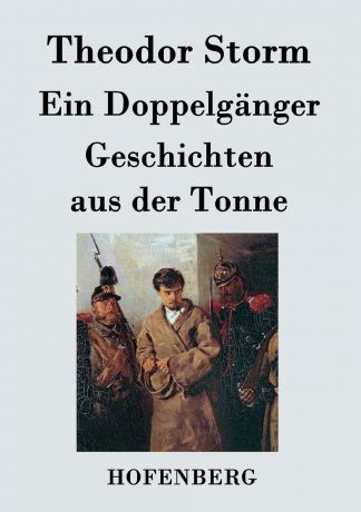 Theodor Storm Ein Doppelganger / Geschichten aus der Tonne