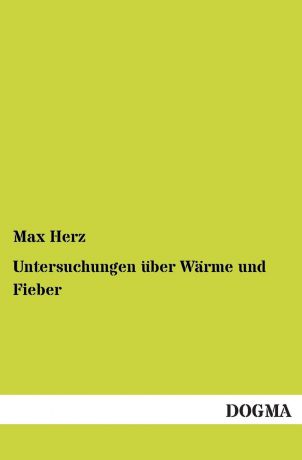 Max Herz Untersuchungen Uber Warme Und Fieber