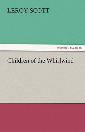 LeRoy Scott Children of the Whirlwind