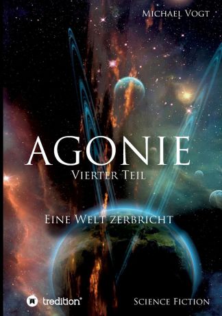 Michael Vogt Agonie - Vierter Teil