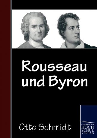 Otto Schmidt Rousseau und Byron