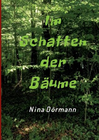 Nina Dormann Im Schatten Der Baume