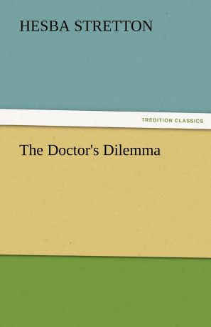 Hesba Stretton The Doctor.s Dilemma