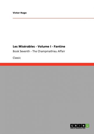 Victor Hugo Les Miserables - Volume I - Fantine