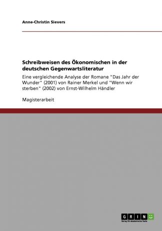 Anne-Christin Sievers Schreibweisen des Okonomischen in der deutschen Gegenwartsliteratur