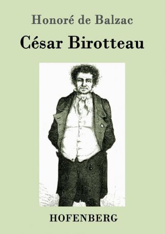 Honoré de Balzac Cesar Birotteau
