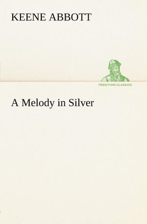 Keene Abbott A Melody in Silver