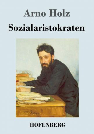 Arno Holz Sozialaristokraten