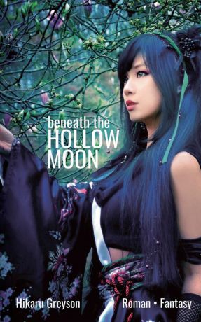 Hikaru Greyson Beneath The Hollow Moon