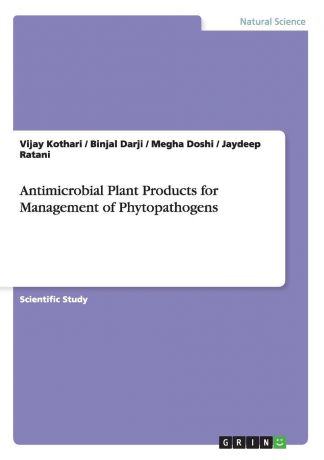 Vijay Kothari, Binjal Darji, Megha Doshi Antimicrobial Plant Products for Management of Phytopathogens