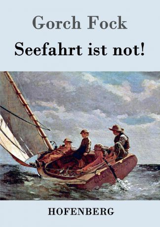 Gorch Fock Seefahrt ist not.