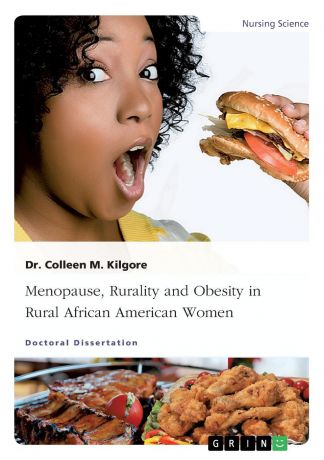 Colleen M. Kilgore Menopause, Rurality and Obesity in Rural African American Women
