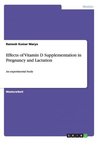 Ramesh Kumar Marya Effects of Vitamin D Supplementation in Pregnancy and Lactation