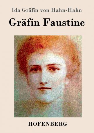 Ida Gräfin von Hahn-Hahn Grafin Faustine