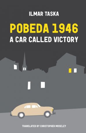 Ilmar Taska, Christopher Moseley Pobeda 1946. A Car Called Victory