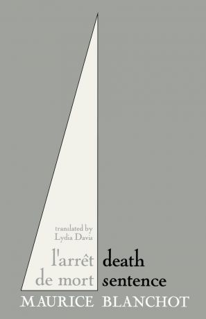 Maurice Blanchot, Lydia Davis L.Arret de Mort.. Death Sentence