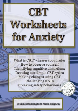 James Manning, Nicola Ridgeway CBT Worksheets for Anxiety. A simple CBT workbook to help you record your progress when using CBT to reduce symptoms of anxiety.