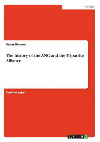 Sahar Farman The history of the ANC and the Tripartite Alliance
