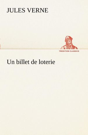 Jules Verne Un billet de loterie