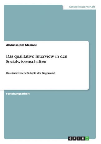 Abdussalam Meziani Das qualitative Interview in den Sozialwissenschaften