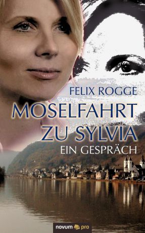 Felix Rogge Moselfahrt Zu Sylvia