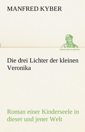 Manfred Kyber Die Drei Lichter Der Kleinen Veronika