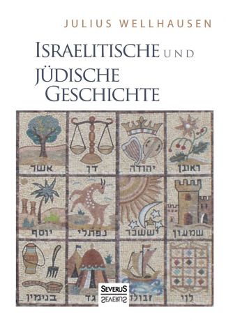 Julius Wellhausen Israelitische Und Judische Geschichte
