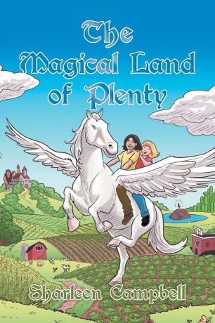 Sharleen Campbell The Magical Land of Plenty