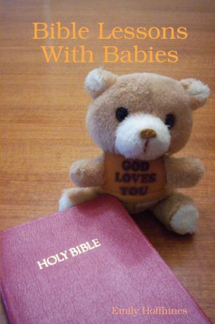 Emily Hoffhines Bible Lessons With Babies
