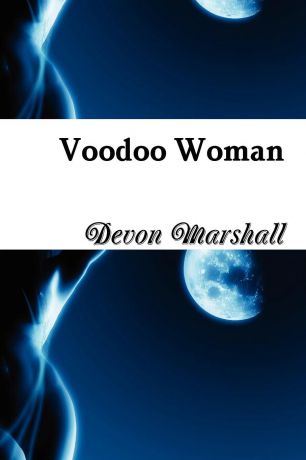 Devon Marshall Voodoo Woman