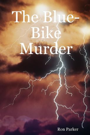 Ron Parker The Blue-Bike Murder