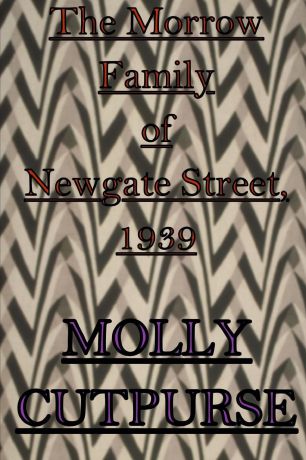 Molly Cutpurse The Morrow Family of Newgate Street, 1939