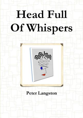 Peter Langston Head Full Of Whispers