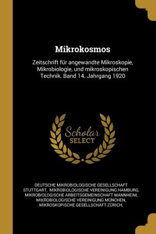 Mikrokosmos. Zeitschrift fur angewandte Mikroskopie, Mikrobiologie, und mikroskopischen Technik. Band 14. Jahrgang 1920