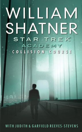 William Shatner, Judith Reeves-Stevens Star Trek. Academy: Collision Course