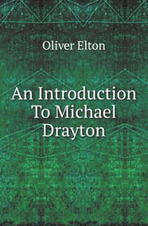Elton Oliver An Introduction To Michael Drayton