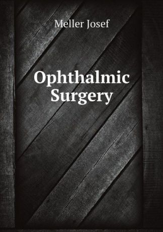Meller Josef Ophthalmic Surgery