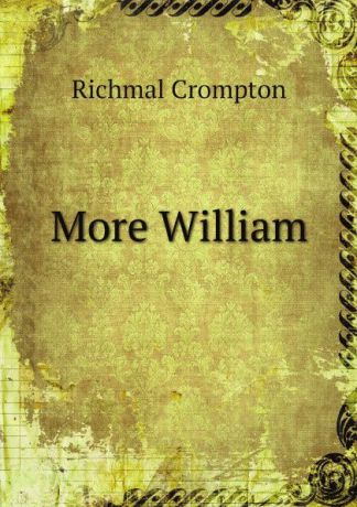 Richmal Crompton More William