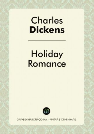 Charles Dickens Holiday Romance