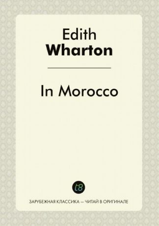 Edith Wharton In Morocco
