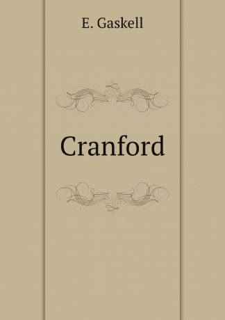 E. Gaskell Cranford