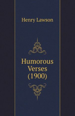 Henry Lawson Humorous Verses (1900)