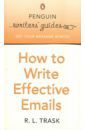 Trask R. L. How to Write Effective Emails