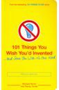 Turner Tracey, Horne Richard 101 Things You Wish You'd Invented