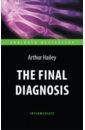 Hailey Arthur The Final Diagnosis