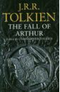 Tolkien John Ronald Reuel The Fall of Arthur