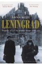 Reid Anna Leningrad. Tragedy of a City Under Siege, 1941-44