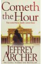 Archer Jeffrey Cometh the Hour (The Clifton Chronicles, book 6)