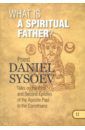 Priest Daniel Sysoev What is a Spiritual Father? На английском языке