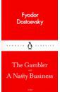 Dostoevsky Fyodor The Gambler and A Nasty Business